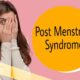 Post Menstrual Syndrome